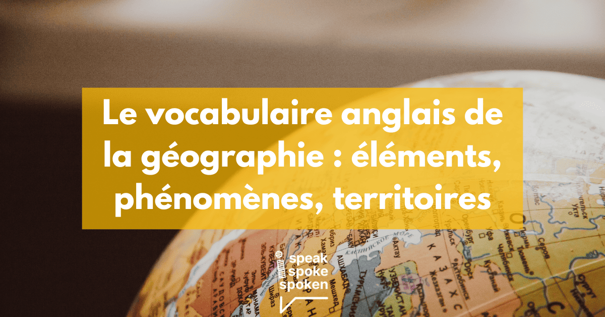Le vocabulaire anglais de la géographie