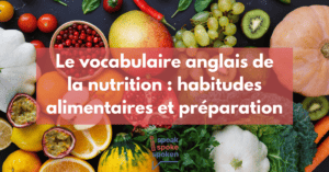 Le vocabulaire anglais de la nutrition