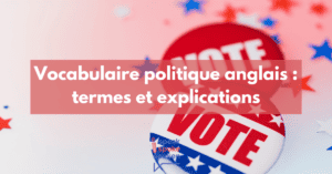 Vocabulaire politique en anglais