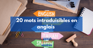 mots sans traduction anglais français