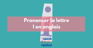 Prononciation de la lettre I en anglais