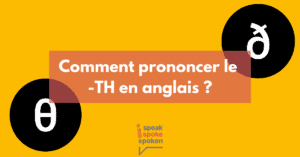 La prononciation du th en anglais