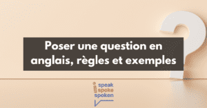 Comment poser une question en anglais