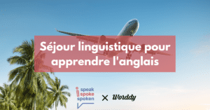 Séjour linguistique pour apprendre l'anglais