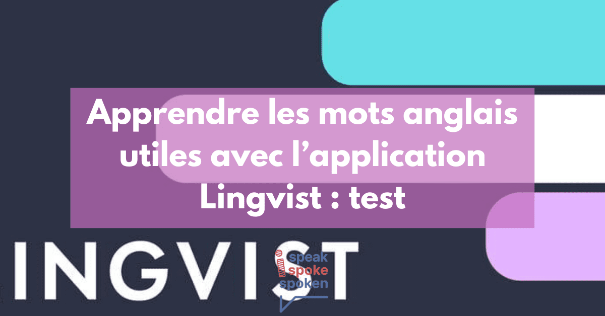 Apprendre les mots anglais utiles avec l’application Lingvist : test et avis